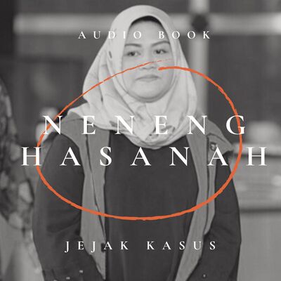 Audiobook Jejak Kasus: Neneng Hasanah Yasin