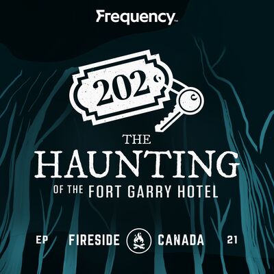The Haunting of the Fort Garry Hotel