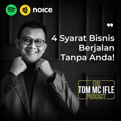 Syarat Bisnis Bisa Berjalan Autopilot - Tom MC Ifle