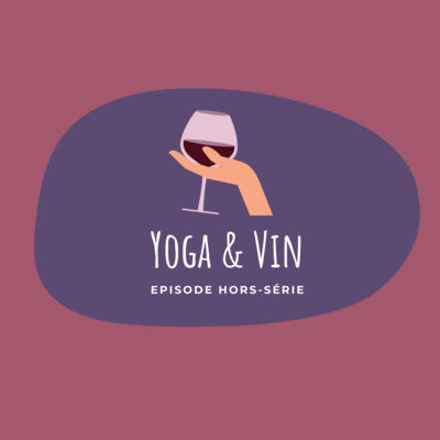 Hors-Série - Yoga & Vin