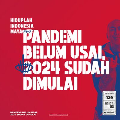 PANDEMI BELUM USAI, 2024 SUDAH DIMULAI