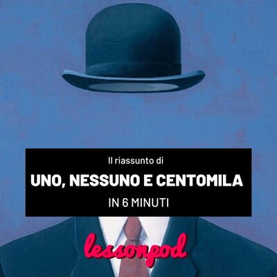 Uno, nessuno e centomila di L. Pirandello in 6 minuti