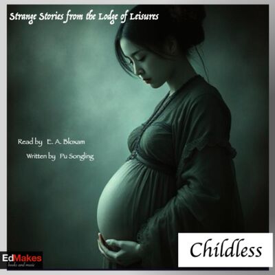 Childless [Strange Stories Lodge of Leisures, Free Audiobook Ghost] [22/25]