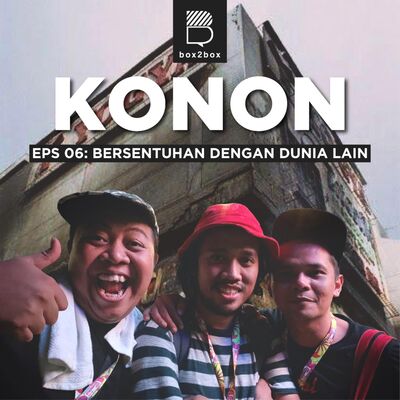 Eps 6 - Bersentuhan Dengan Dunia Lain