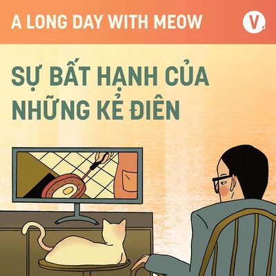 #36 Sự bất hạnh của những kẻ điên