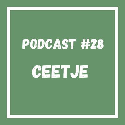 Podcast #28 Ceetje