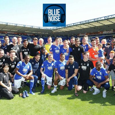 Blue Noise Ep 10: Birmingham City's 2017/18 season review