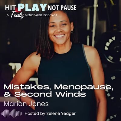 Mistakes, Menopause, & Second Winds with Marion Jones (Episode 235)