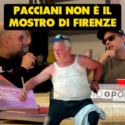 Pietro Pacciani non è il Mostro di Firenze (fatevene una ragione)