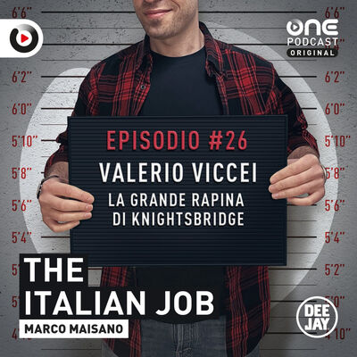 Episodio 26: VALERIO VICCEI, la grande rapina di Knightsbridge