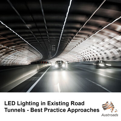 LED Lighting in Existing Road Tunnels: Best Practice Approaches