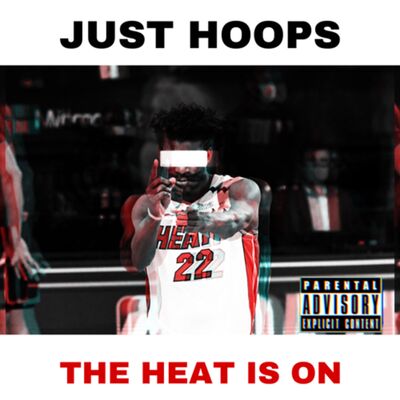 Just Hoops Show: Heat Is On 