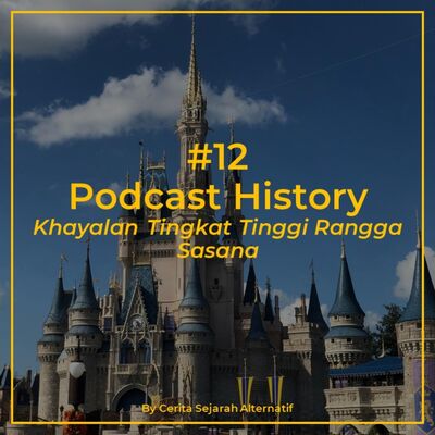 Cerita Sejarah Alternatif #12 - Khayalan Tingkat Tinggi Rangga Sasana