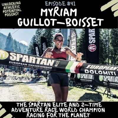 E#41 | Myriam Guillot-Boisset - The Spartan Elite and 2-time Adventure Race World Champion Racing for the Planet