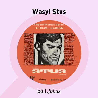 Wasyl Stus – ein Vermächtnis des Ungehorsams und der europäischen Solidarität