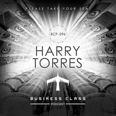 Business Class Podcast 096 - Harry Torres