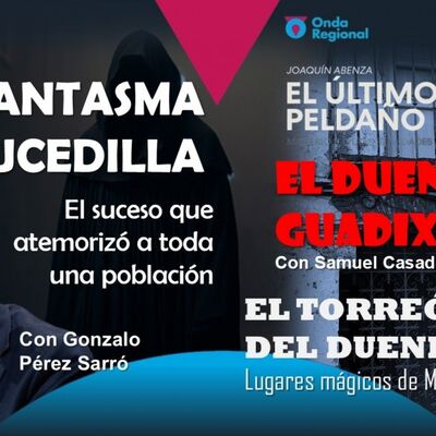 EL ÚLTIMO PELDAÑO T34C025 El Fantasma de Saucedilla. La Casa del Duende de Guadix. El Duende del Torreón. (08/03/2025)