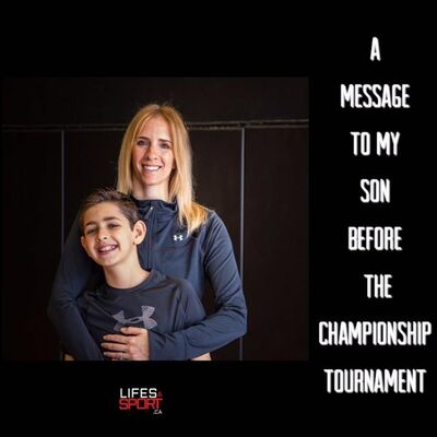 Speech To My Son The Morning Of The Championships