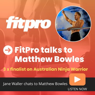 FitPro talks to Matthew Bowles - 3 x finalist on Australian Ninja Warrior