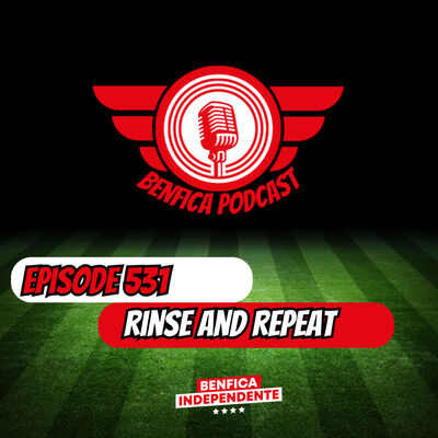 Episode 531 - Rinse and Repeat