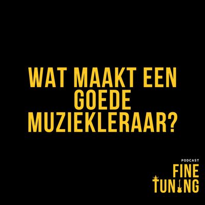 Wat maakt een goede muziekleraar?