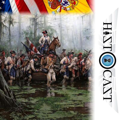 HistoCast 305 - España en la independencia de los Estados Unidos I