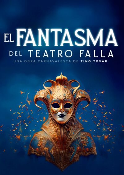 Tino Tovar nos presenta su nueva obra ´El Fantasma del Gran Teatro Falla´