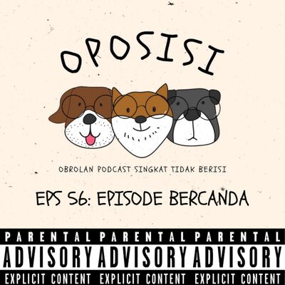 OPOSISI - EPS 56 - EPISODE BERCANDA (FREESTYLE EDITION)