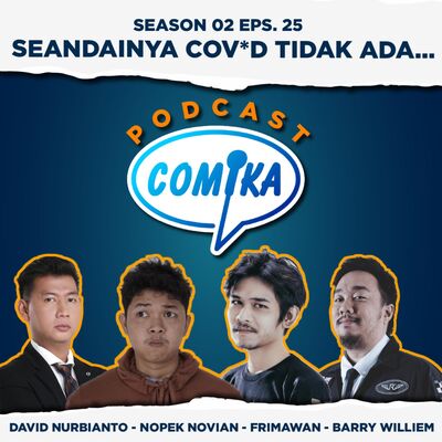 SEANDAINYA COVID TIDAK ADA...