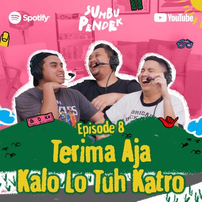 Eps 8: Terima Aja Kalo Lo Katro