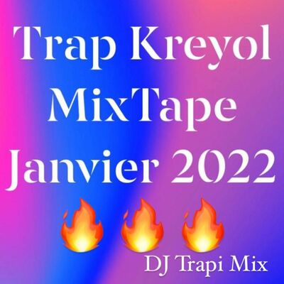 Trap & Rap Kreyol MixTape Janvier 2022 ft. Baky Popilè, Asap Jexus, Cator G-Shytt & Toby Anbakè