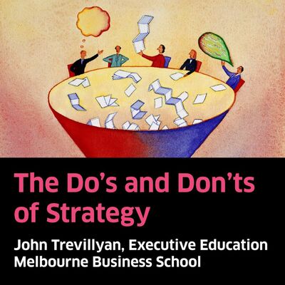 The Do's and Don'ts of Strategy