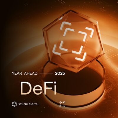 Delphi's DeFi Year Ahead 2025