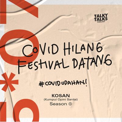 KOSAN - S5E07 - Covid Hilang Festival Datang