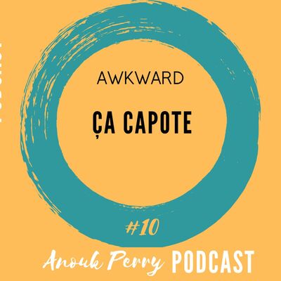 Ça capote —AWKWARD