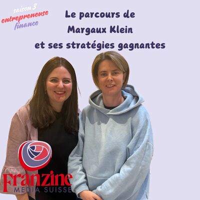 Margaux Klein - parcours de l'entrepreneuse d'influence en Suisse et ses stratégies gagnantes