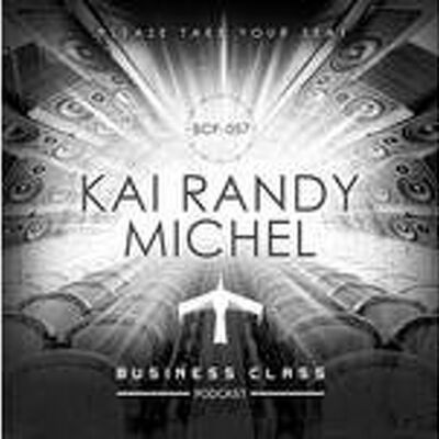 Business Class Podcast 057 - Kai Randy Michel