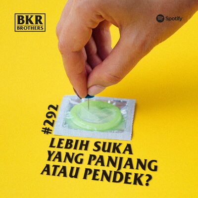 #292 Lebih Suka Yang Panjang Atau Pendek?