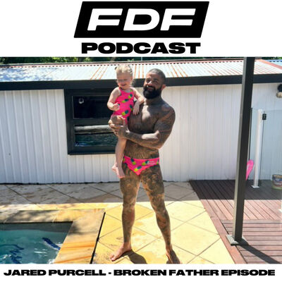 Jared Purcell - Broken Father Podcast