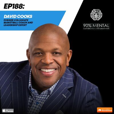 David Cooks, Former Collegiate Basketball Coach and Leadership Expert, Episode 188