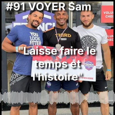 #91 VOYER Sam: Performer dans plusieurs avec toujours le même mental!