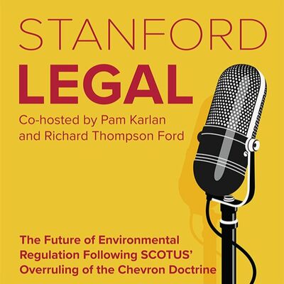 The Future of Environmental Regulation Following SCOTUS’ Overruling of the Chevron Doctrine