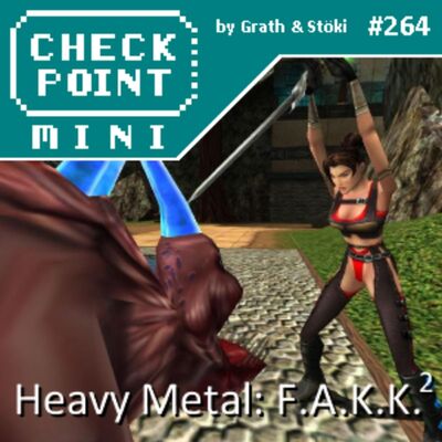 Checkpoint Mini #264 - Heavy Metal F.A.K.K. 2