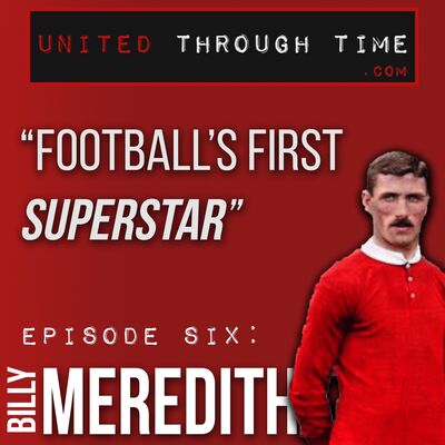 Part One: Billy Meredith