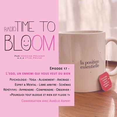 EP17 L'ego, un ennemi qui vous veut du bien avec @Lapositionessentielle