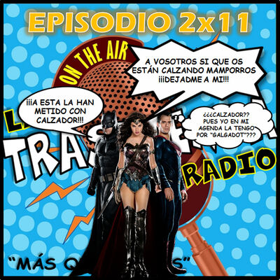 LA TRASTIENDA RADIO 2X11 - Batman vs Superman