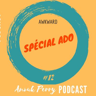 Spécial Ado — Awkward