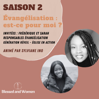 Evangélisation : est-ce pour moi ? | Frédérique & Sarah - Responsables évangélisation GR - EEA