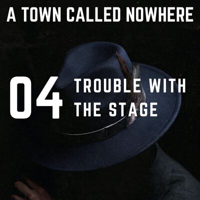 Nowhere Ch 4 - Trouble with the Stage