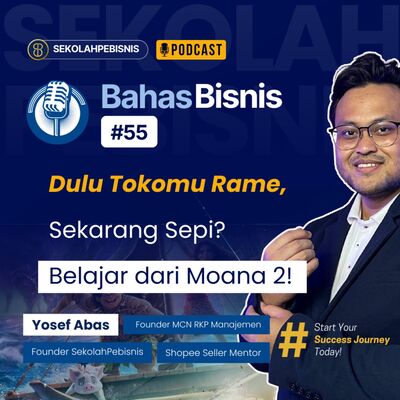 #Bahasbisnis [Ep 55] : Dulu Tokomu Rame, Sekarang Sepi? Belajar dari Moana 2!